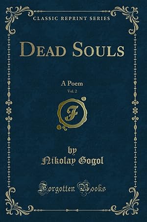 Seller image for Dead Souls, Vol. 2: A Poem (Classic Reprint) for sale by Forgotten Books