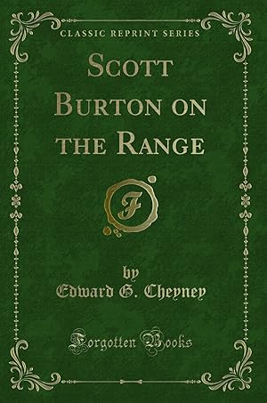 Imagen del vendedor de Scott Burton on the Range (Classic Reprint) a la venta por Forgotten Books