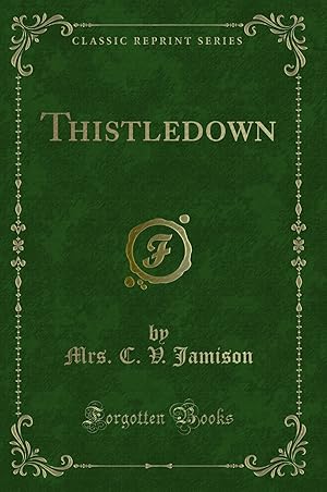 Immagine del venditore per Thistledown (Classic Reprint) venduto da Forgotten Books