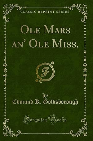 Imagen del vendedor de Ole Mars an' Ole Miss. (Classic Reprint) a la venta por Forgotten Books