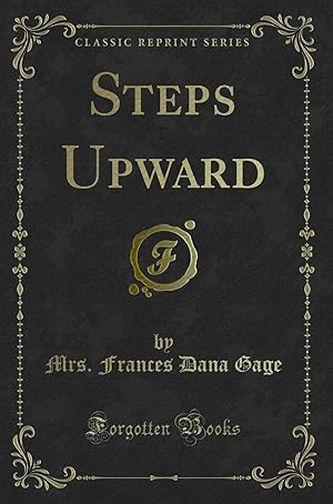 Imagen del vendedor de Steps Upward (Classic Reprint) a la venta por Forgotten Books