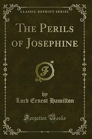 Imagen del vendedor de The Perils of Josephine (Classic Reprint) a la venta por Forgotten Books