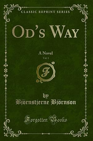 Seller image for Od's Way, Vol. 1: A Novel (Classic Reprint) for sale by Forgotten Books