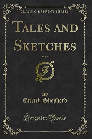 Seller image for Tales and Sketches, Vol. 6 (Classic Reprint) for sale by Forgotten Books