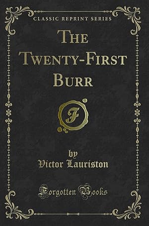 Image du vendeur pour The Twenty-First Burr (Classic Reprint) mis en vente par Forgotten Books