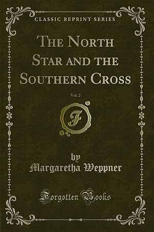 Seller image for The North Star and the Southern Cross, Vol. 2 (Classic Reprint) for sale by Forgotten Books