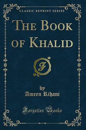 Seller image for The Book of Khalid (Classic Reprint) for sale by Forgotten Books