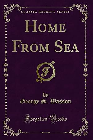 Immagine del venditore per Home From Sea (Classic Reprint) venduto da Forgotten Books