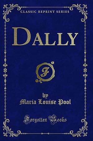 Imagen del vendedor de Dally (Classic Reprint) a la venta por Forgotten Books