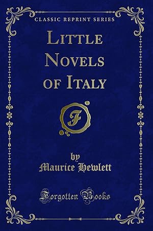 Seller image for Little Novels of Italy (Classic Reprint) for sale by Forgotten Books
