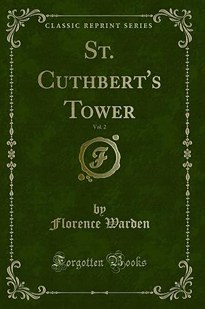 Seller image for St. Cuthbert's Tower, Vol. 2 (Classic Reprint) for sale by Forgotten Books