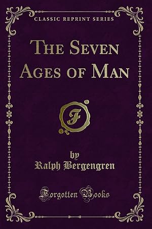 Seller image for The Seven Ages of Man (Classic Reprint) for sale by Forgotten Books