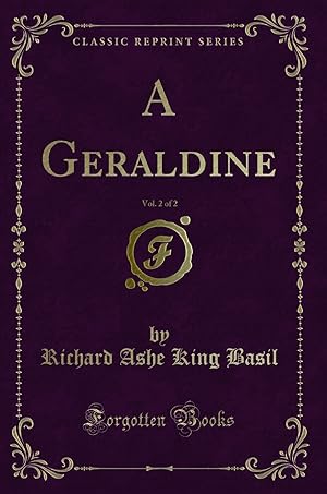 Imagen del vendedor de A Geraldine, Vol. 2 of 2 (Classic Reprint) a la venta por Forgotten Books