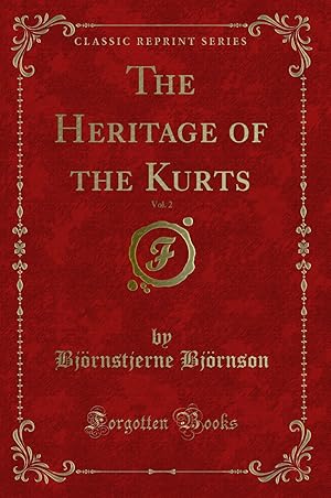 Seller image for The Heritage of the Kurts, Vol. 2 (Classic Reprint) for sale by Forgotten Books