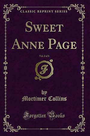 Imagen del vendedor de Sweet Anne Page, Vol. 2 of 3 (Classic Reprint) a la venta por Forgotten Books