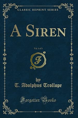 Seller image for A Siren, Vol. 1 of 3 (Classic Reprint) for sale by Forgotten Books