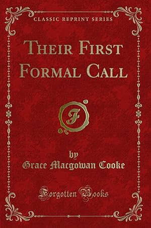 Seller image for Their First Formal Call (Classic Reprint) for sale by Forgotten Books