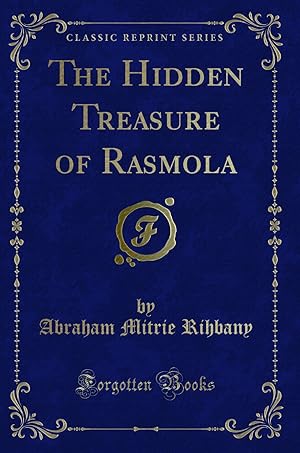 Imagen del vendedor de The Hidden Treasure of Rasmola (Classic Reprint) a la venta por Forgotten Books