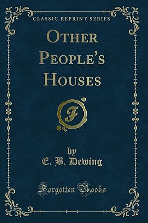 Imagen del vendedor de Other People's Houses (Classic Reprint) a la venta por Forgotten Books
