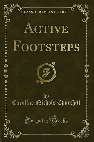 Imagen del vendedor de Active Footsteps (Classic Reprint) a la venta por Forgotten Books