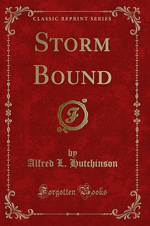 Imagen del vendedor de Storm Bound (Classic Reprint) a la venta por Forgotten Books