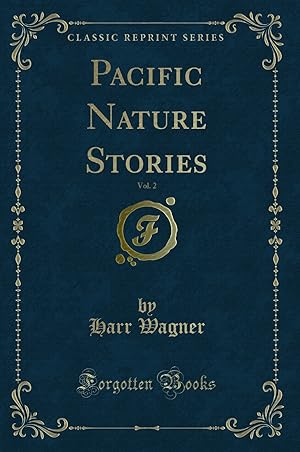 Seller image for Pacific Nature Stories, Vol. 2 (Classic Reprint) for sale by Forgotten Books