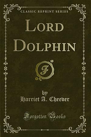 Seller image for Lord Dolphin (Classic Reprint) for sale by Forgotten Books