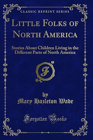 Seller image for Little Folks of North America (Classic Reprint) for sale by Forgotten Books