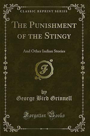 Seller image for The Punishment of the Stingy: And Other Indian Stories (Classic Reprint) for sale by Forgotten Books