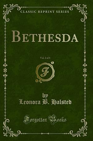 Seller image for Bethesda, Vol. 2 of 3 (Classic Reprint) for sale by Forgotten Books