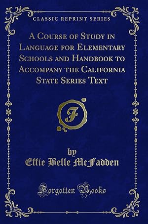 Seller image for A Course of Study in Language for Elementary Schools and Handbook to Accompany for sale by Forgotten Books