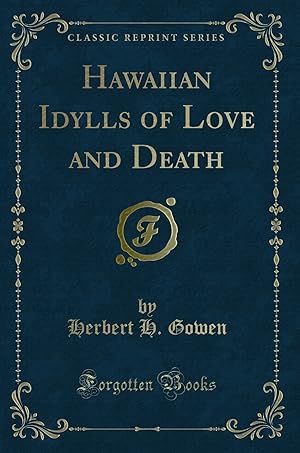 Imagen del vendedor de Hawaiian Idylls of Love and Death (Classic Reprint) a la venta por Forgotten Books