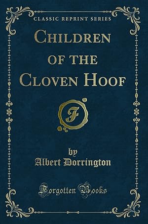 Seller image for Children of the Cloven Hoof (Classic Reprint) for sale by Forgotten Books