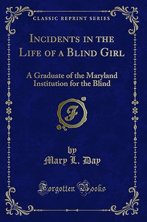 Seller image for Incidents in the Life of a Blind Girl (Classic Reprint) for sale by Forgotten Books