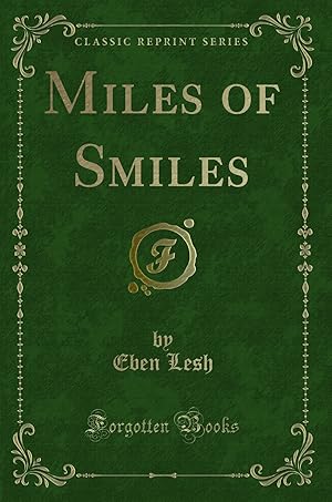 Imagen del vendedor de Miles of Smiles (Classic Reprint) a la venta por Forgotten Books