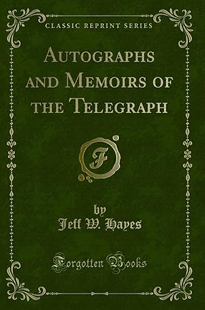 Seller image for Autographs and Memoirs of the Telegraph (Classic Reprint) for sale by Forgotten Books