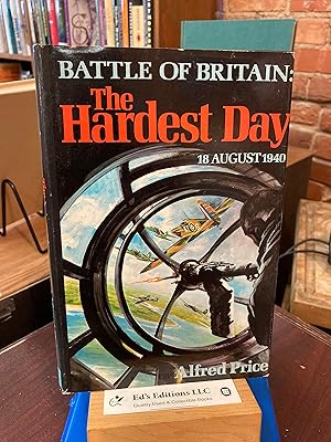 Bild des Verkufers fr The Hardest Day, 18 August 1940: Battle of Britain zum Verkauf von Ed's Editions LLC, ABAA