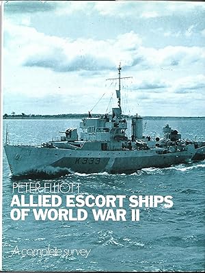 Allied Escort Ships of World War II A Complete Survey