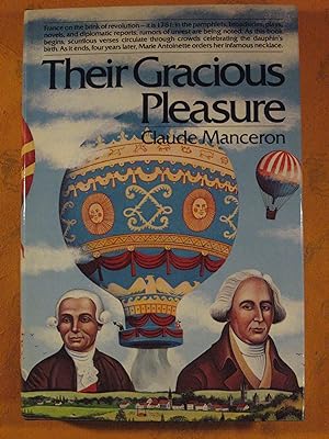 Their Gracious Pleasure 1782 - 1785 (The French Revolution V. III)