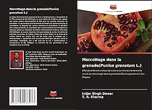 Bild des Verkufers fr Marcottage dans la grenade(Punica granatum L.) zum Verkauf von moluna