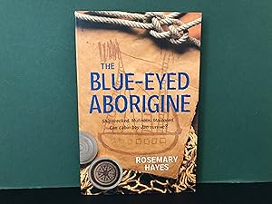 Seller image for The Blue-Eyed Aborigine for sale by Bookwood