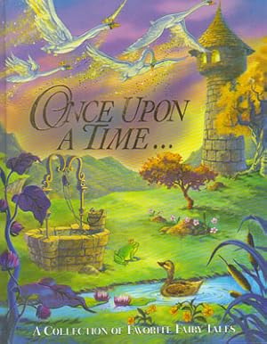 Image du vendeur pour ONCE UPON A TIME. A Collection of Favorite Fairy Tales. mis en vente par Black Stump Books And Collectables