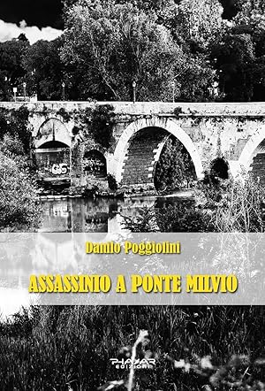 Bild des Verkufers fr Assassinio a Ponte Milvio zum Verkauf von Libro Co. Italia Srl