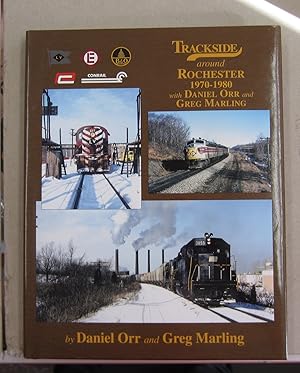 Seller image for Trackside around Rochester 1970-1980; with Daniel Orr and Greg Marling for sale by Midway Book Store (ABAA)