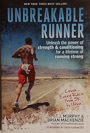 Imagen del vendedor de Unbreakable Runner: Unleash the Power of Strength & Conditioning for a Lifetime of Running Strong a la venta por Mister-Seekers Bookstore