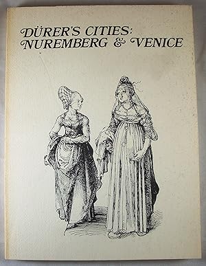 Seller image for Durer's Cities: Nuremberg & Venice (The University of Michigan Museum of Art, Ann Arbor, September 19- October 17, 1971) for sale by Baltimore's Best Books