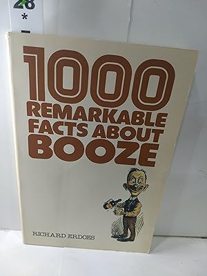 Seller image for 1,000 Remarkable Facts About Booze for sale by Fleur Fine Books