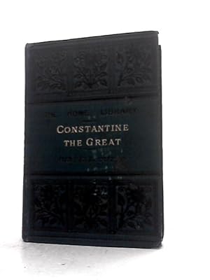 Imagen del vendedor de Constantine The Great. The Union of The State and The Church. a la venta por World of Rare Books