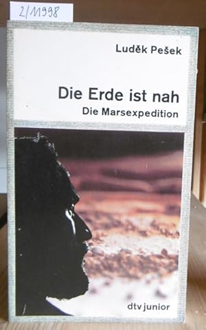 Seller image for Die Erde ist nah. Die Marsexpedition. Aus dem Tschech. v. Adolf Langer. for sale by Versandantiquariat Trffelschwein