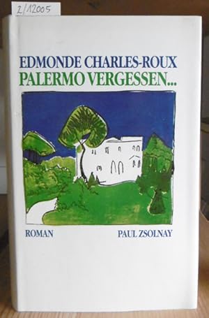 Bild des Verkufers fr Palermo vergessen. Roman. Aus dem Franzs. v. Karl-Ulrich von Hutten. zum Verkauf von Versandantiquariat Trffelschwein